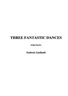 Three fantastic dances